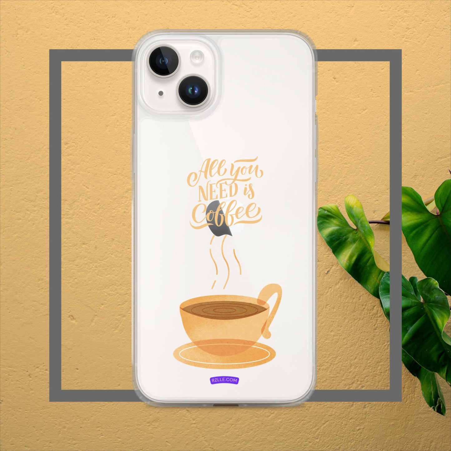 All You Need Is Coffee Clear Case for iPhone®