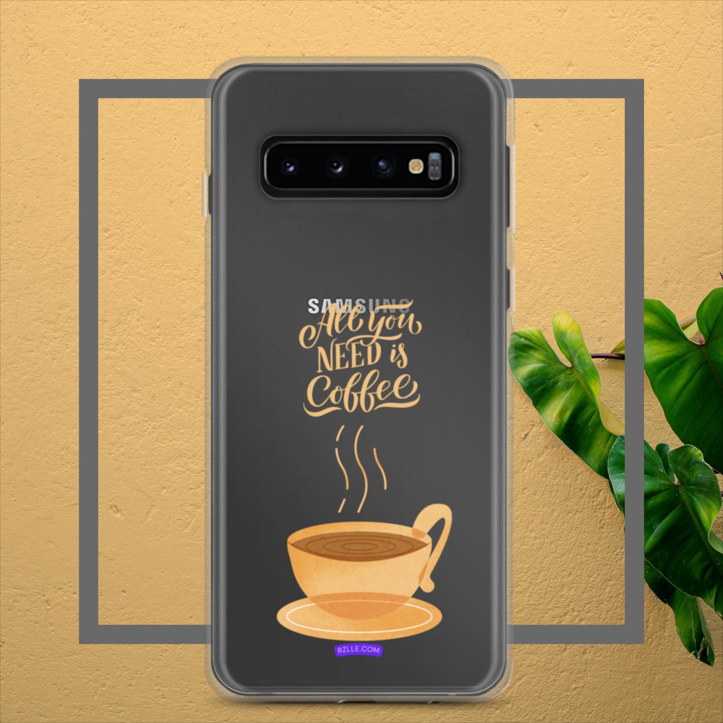 All You Need Is Coffee Clear Case for Samsung®