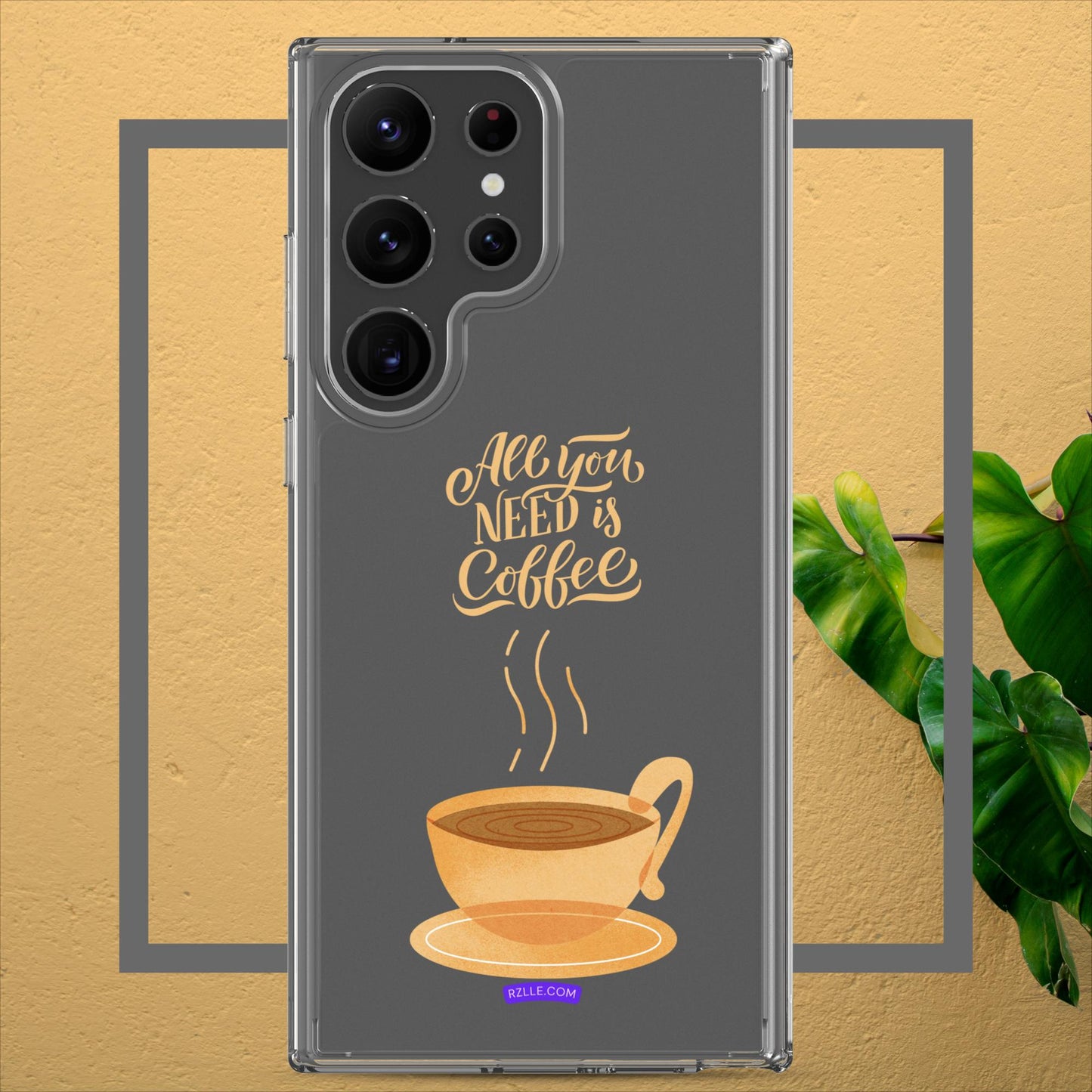 All You Need Is Coffee Clear Case for Samsung®