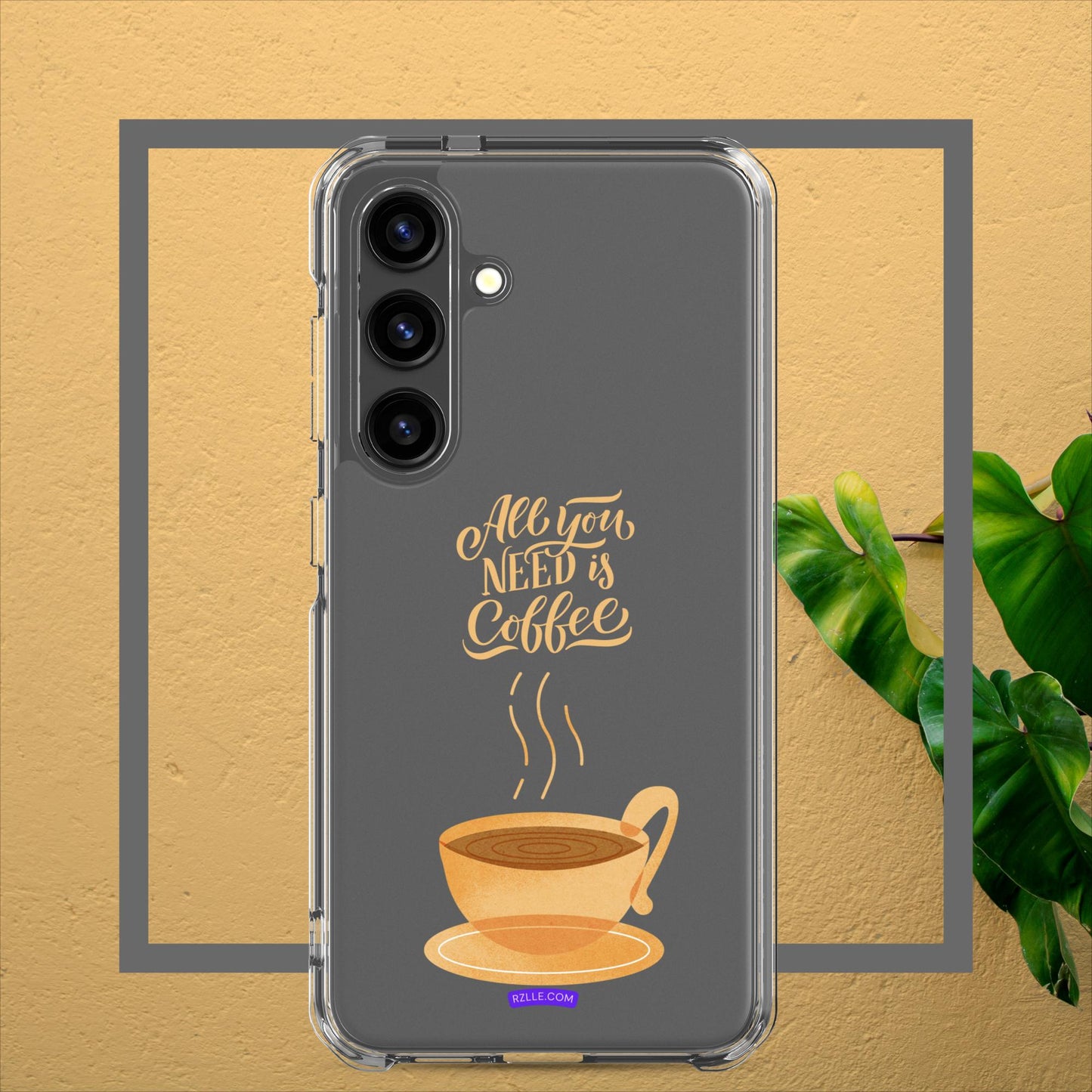 All You Need Is Coffee Clear Case for Samsung®