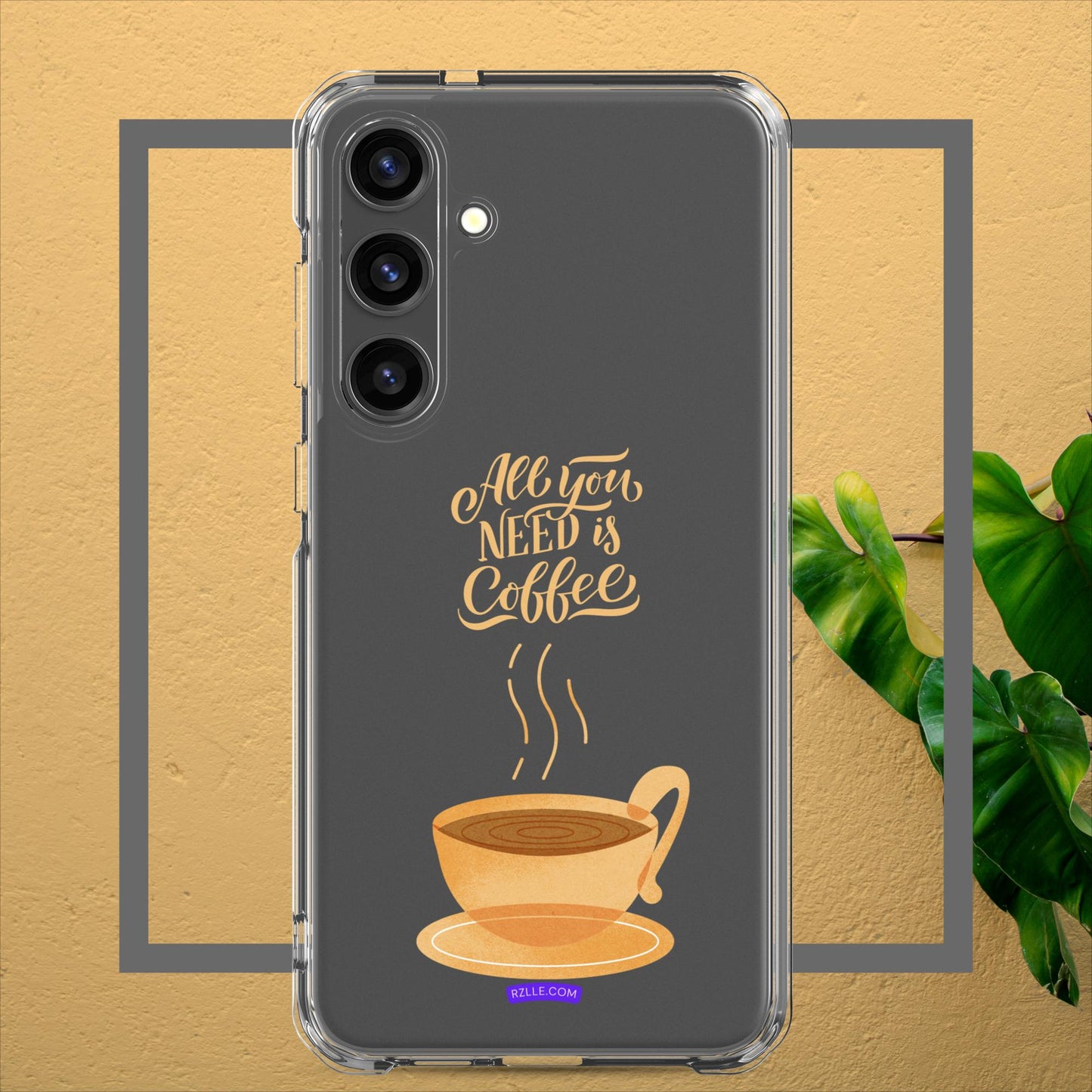 All You Need Is Coffee Clear Case for Samsung®