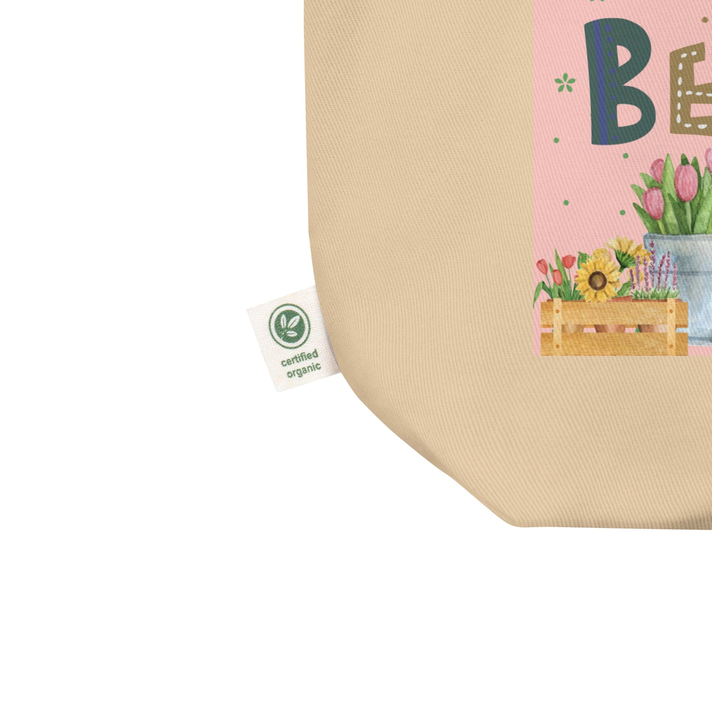 Be Your Own Kind Of Beautiful Flowers Eco Tote Bag