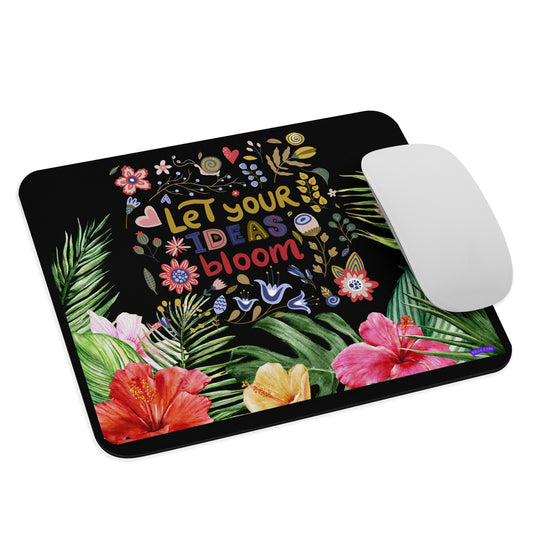 Let Your Ideas Bloom Tropical Flowers Mouse pad