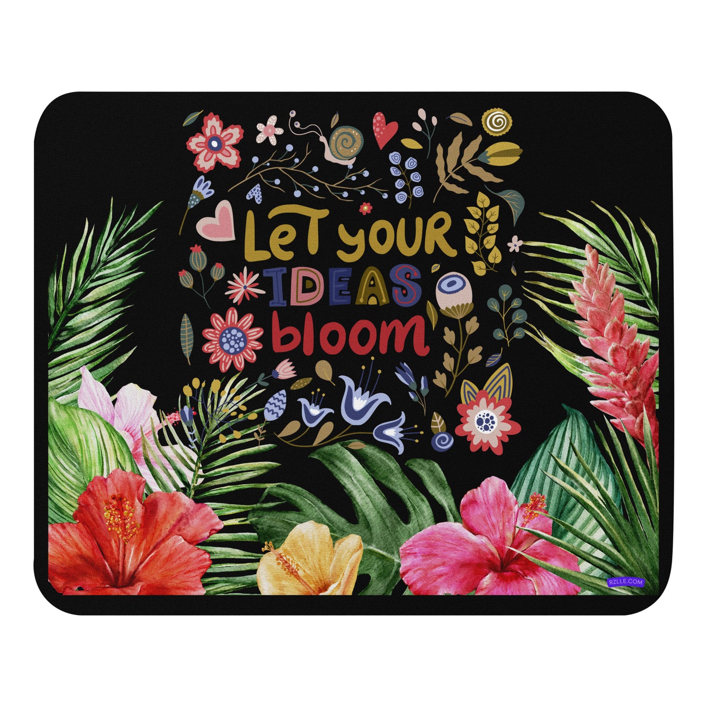 Let Your Ideas Bloom Tropical Flowers Mouse pad