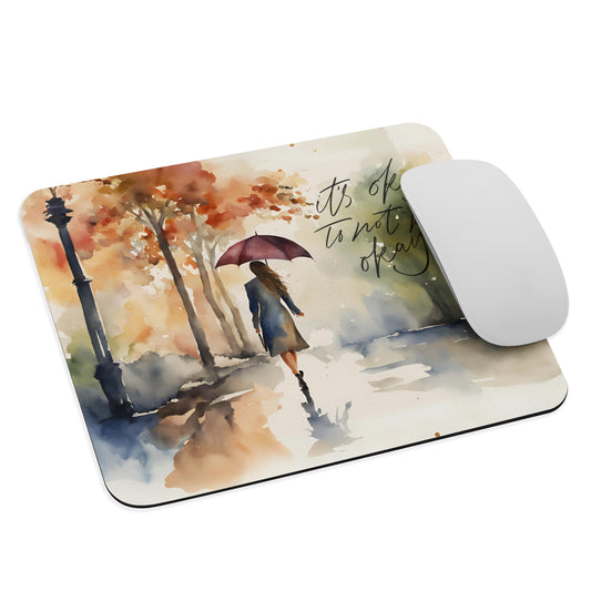 It's Ok Not To Be Ok in Watercolor Painting Mouse pad