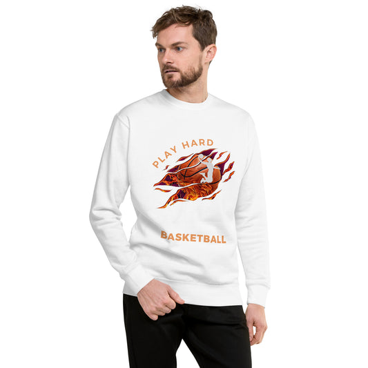 Play Hard Basketball Unisex Premium Sweatshirt