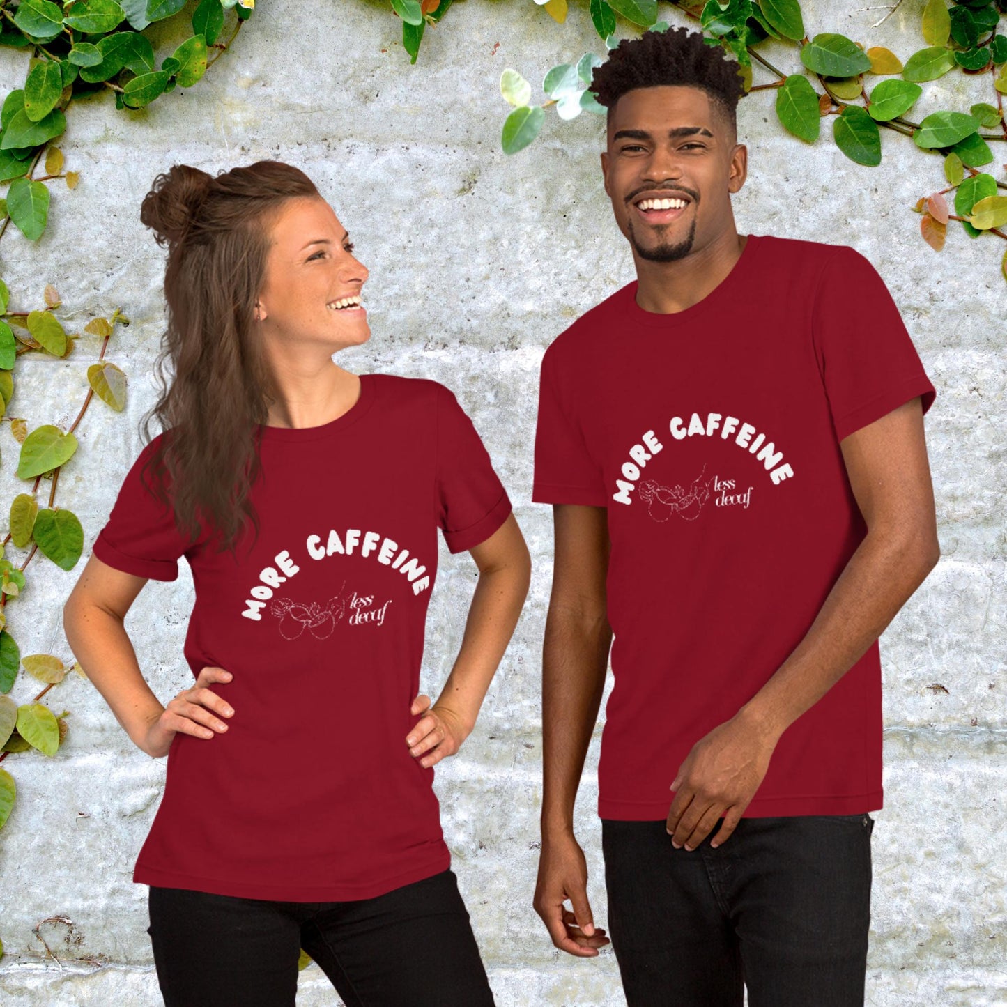 More Caffeine Less Decaf Unisex t-shirt