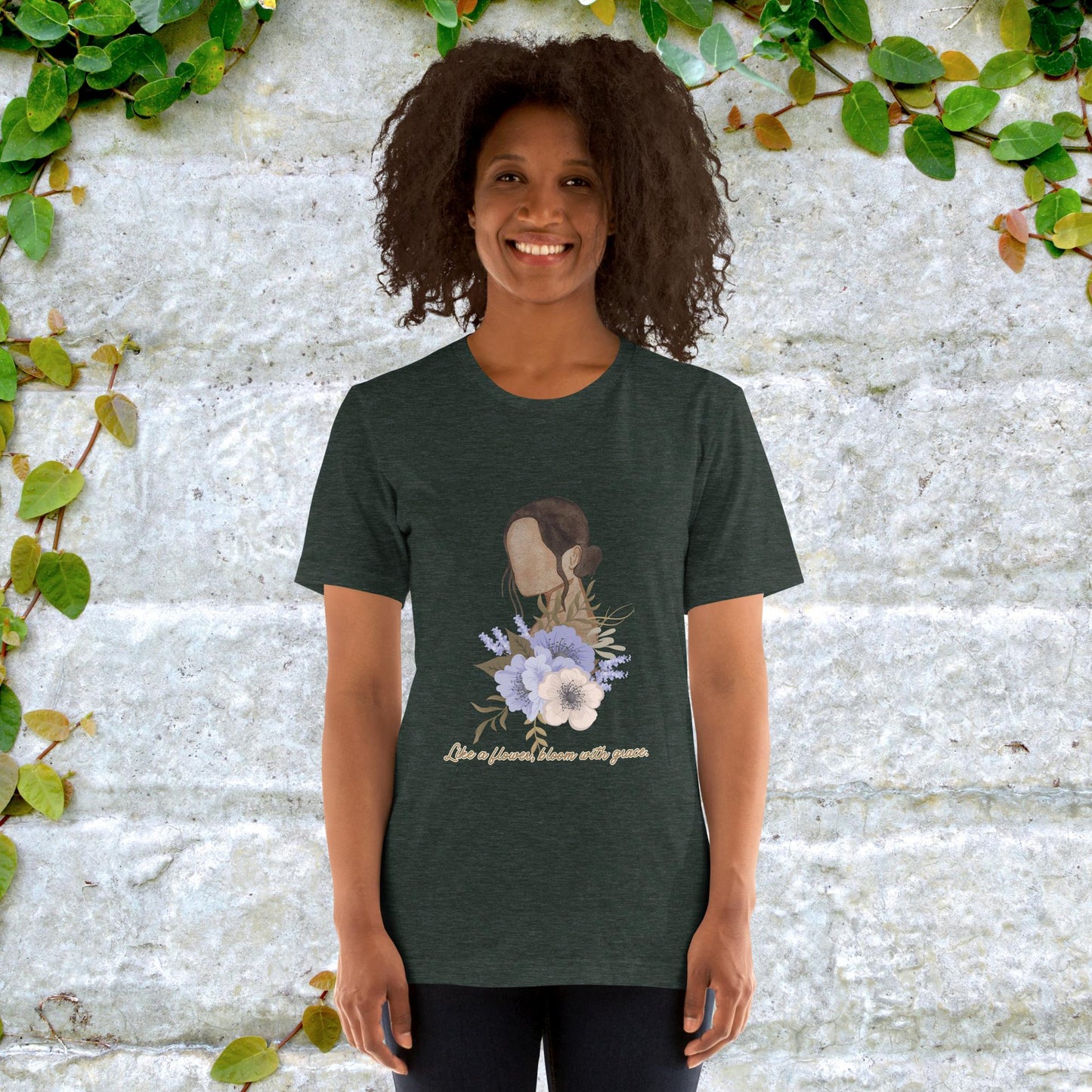 Like a Flower Bloom with Grace Unisex t-shirt