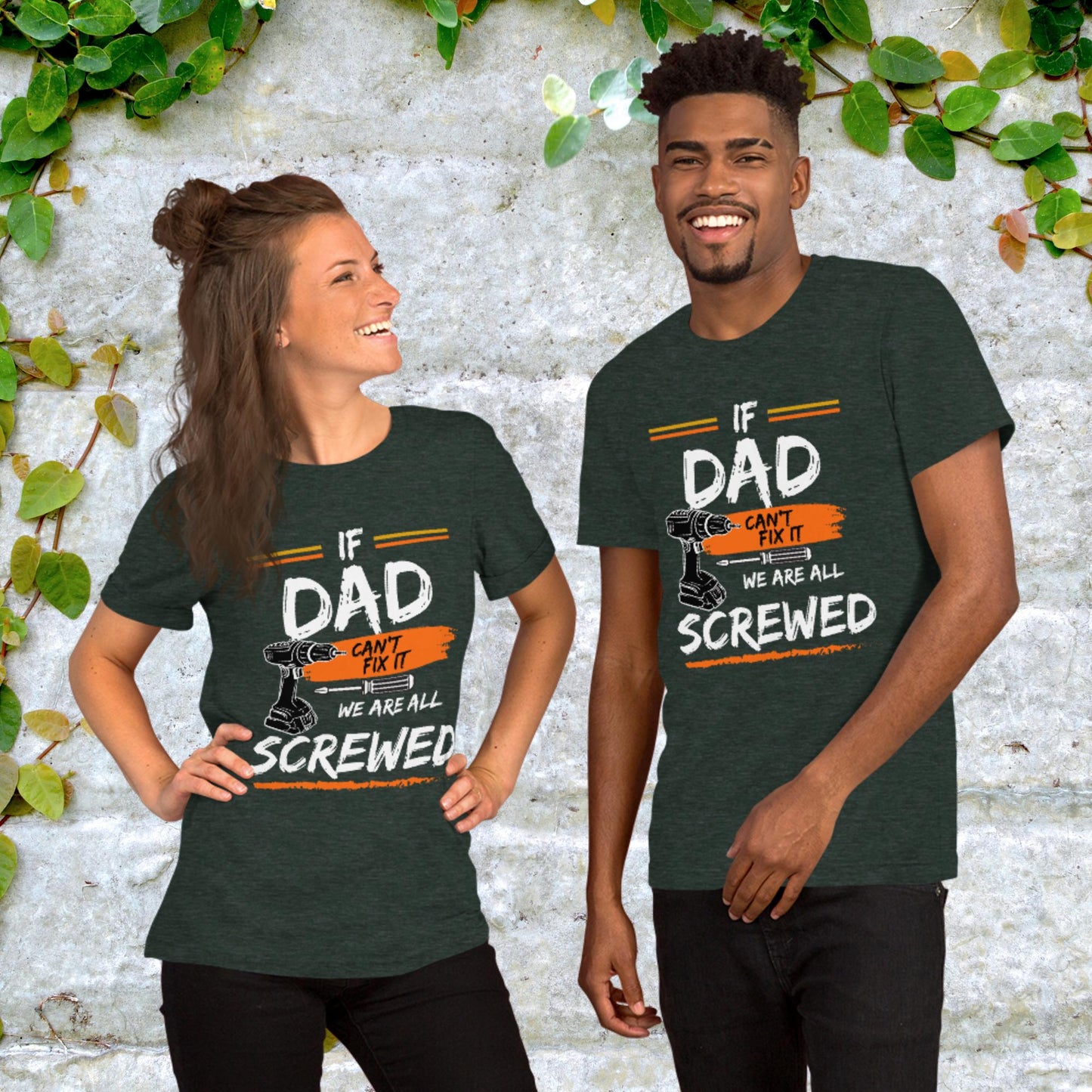 If Dad Can't Fix it We Are All Screwed Unisex t-shirt