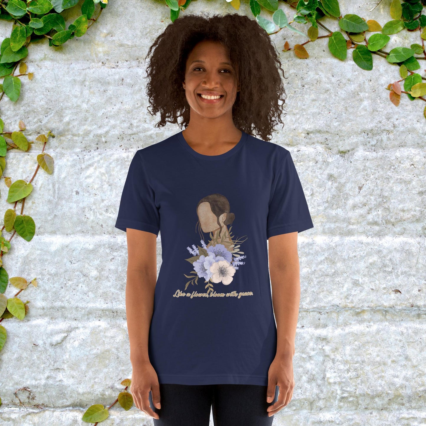 Like a Flower Bloom with Grace Unisex t-shirt