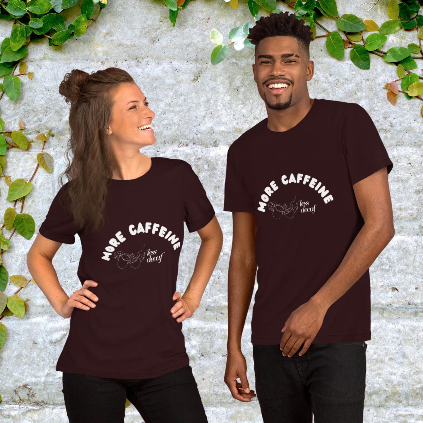 More Caffeine Less Decaf Unisex t-shirt