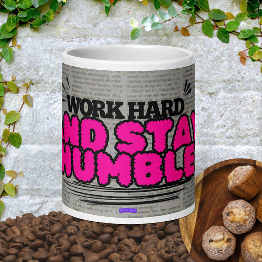 Work Hard, Stay Humble Design White glossy mug