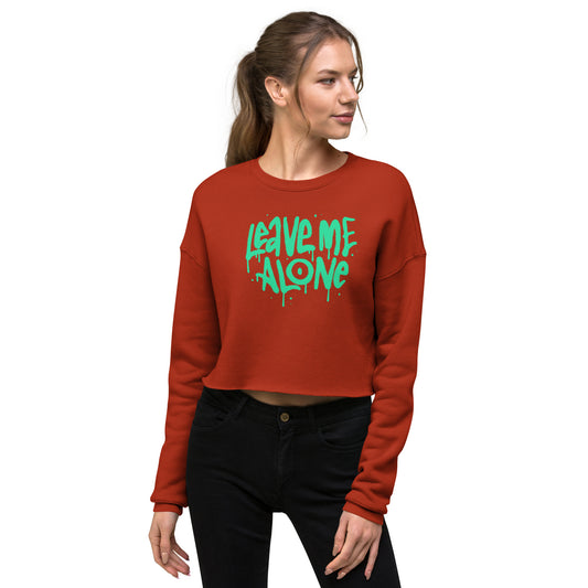 Leave Me Alone Crop Sweatshirt